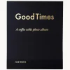 Álbum de fotos Good Times